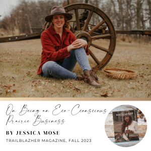 On Being an Eco-Conscious Prairie Business by Jessica Mose