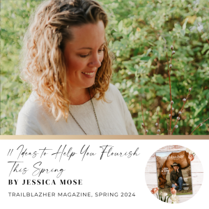 11 Ideas to Help You Flourish This Spring by Jessica Mose