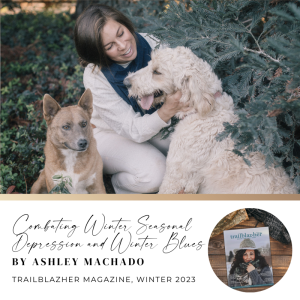 Combating Winter Seasonal Depression and Winter Blues by Ashley Machado