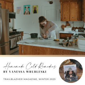 Homemade Cold Remedies by Vanessa Wrubleski