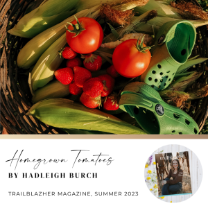 Homegrown Tomatoes by Hadleigh Burch