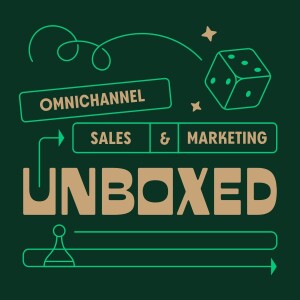 Episode 12: Omnichannel Sales & Marketing
