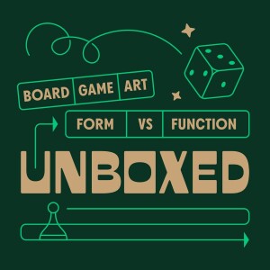 Episode 13: Board Game Art Form Versus Function