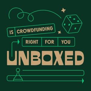 S1:E7 Is Crowdfunding Right For You?