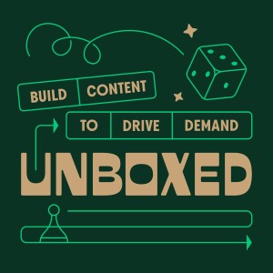 Episode 9: Build Content to Drive Demand