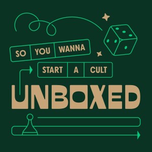 Episode 11: So You Wanna Start a Cult?
