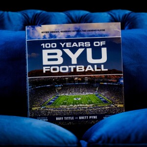 '100 Years of BYU Football' with co-authors Brett Pyne, Duff Tittle