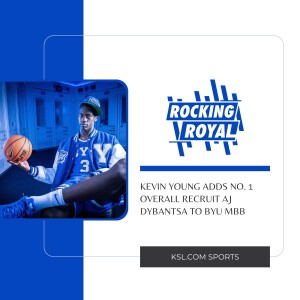 Rocking Royal Hoops » Kevin Young adds No. 1 recruit AJ Dybantsa