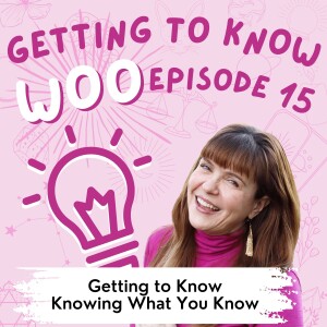 Episode 15 - Getting to Know Knowing What You Know