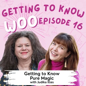 Episode 16 - Getting to Know Pure Magic with Judika Illes