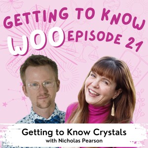 Episode 21 - Getting to Know Crystals with Nicholas Pearson