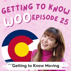 Episode 25 - Getting to Know Moving