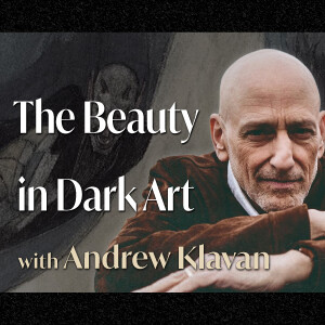 The Beauty In Dark Art - Andrew Klavan