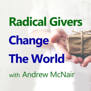 Radical Givers Change The World - Andrew McNair
