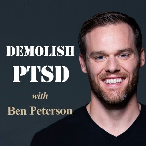 Demolish PTSD - Ben Peterson