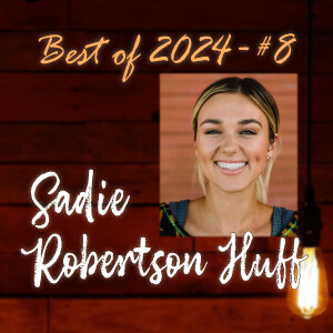 Sadie Robertson Huff - Fast Forward (Best of 2024)