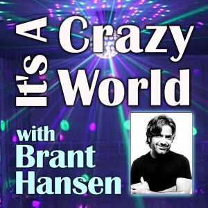 It’s A Crazy World - Brant Hansen