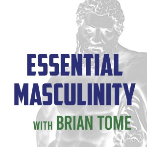 Essential Masculinity - Brian Tome
