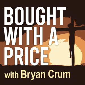 Bought With A Price - Bryan Crum on LIFE Today Live