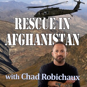 Rescue In Afghanistan - Chad Robichaux