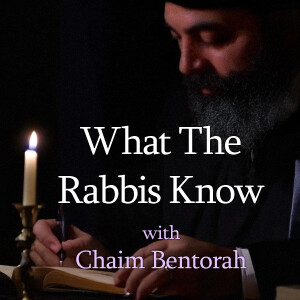 What The Rabbis Know - Chaim Bentorah