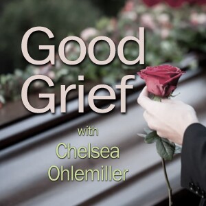 Good Grief - Chelsea Ohlemiller