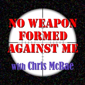 No Weapon Formed Against Me - Chris McRae