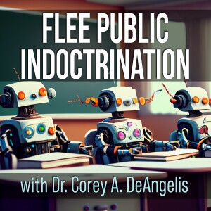 Flee Public Indoctrination - Dr. Corey A. DeAngelis