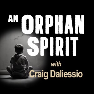 An Orphan Spirit - Craig Daliessio