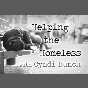 Helping The Homeless - Cyndi Bunch