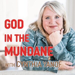 God In The Mundane - Cynthia Yanof