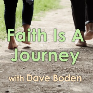 Faith Is A Journey - Dave Boden