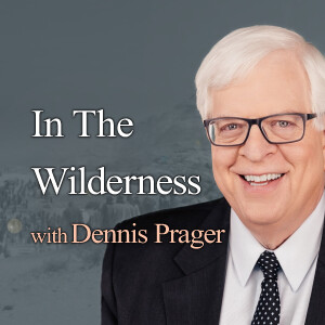 In The Wilderness - Dennis Prager