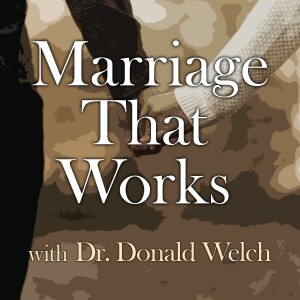 Marriage That Works - Dr. Donald Welch