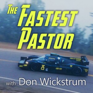 The Fastest Pastor - Don Wickstrum