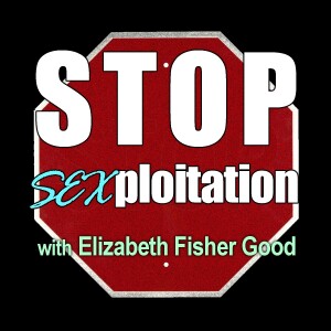 Stop SExploitation - Elizabeth Fisher Good