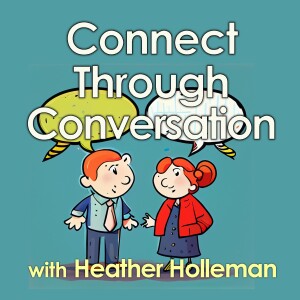 Connect Through Conversation - Heather Holleman