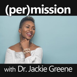 (per)mission - Dr. Jackie Greene