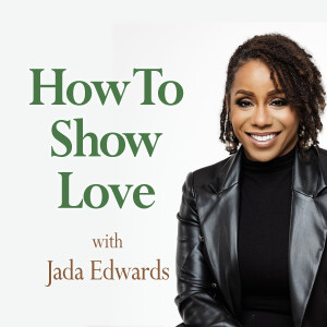 How To Show Love - Jada Edwards