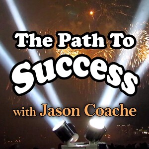 The Path To Success - Jason Coache