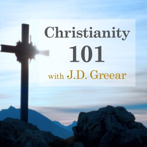 Christianity 101 - J.D. Greear