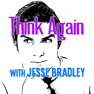 Think Again - Jesse Bradley