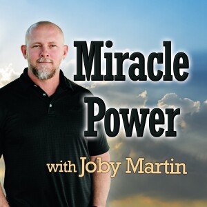 Miracle Power - Joby Martin