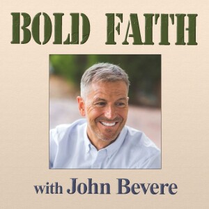 Bold Faith - John Bevere