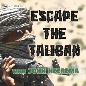 Escape The Taliban - John Heerema