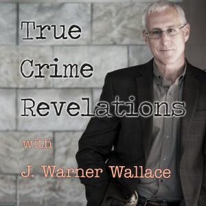 True Crime Revelations - J. Warner Wallace