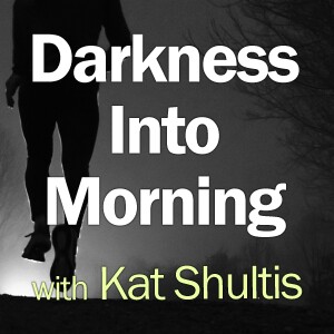 Darkness Into Morning - Kat Shultis