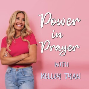 Power In Prayer - Kelley Tyan