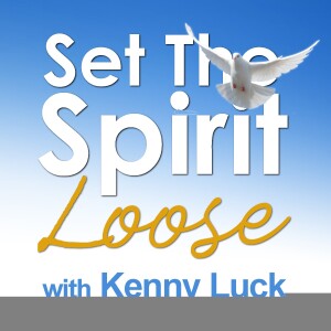 Set The Spirit Loose - Kenny Luck