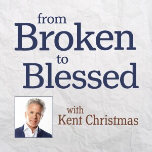 From Broken To Blessed - Kent Christmas